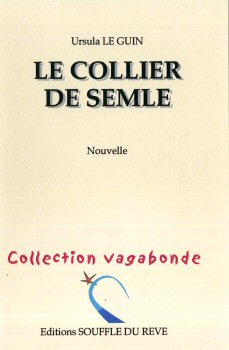 SOUFFLE DU RÊVE - Ursula K. LE GUIN - Le Collier de Semlé (nouvelle)