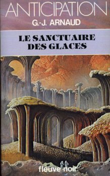 FLEUVE NOIR Anticipation 562-2001 n° 1038 - Georges-Jean ARNAUD - La Compagnie des Glaces - 2 - Le Sanctuaire des glaces