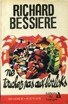 Le TRIANGLE Fiction n° 11 - RICHARD-BESSIÈRE - Ne touchez pas aux Borloks