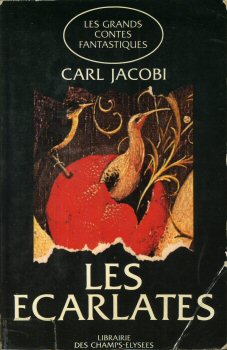 LIBRAIRIE DES CHAMPS-ÉLYSÉES Grands contes fantastiques - Carl JACOBI - Les Écarlates