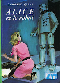 HACHETTE Bibliothèque Verte - Caroline QUINE - Alice et le robot