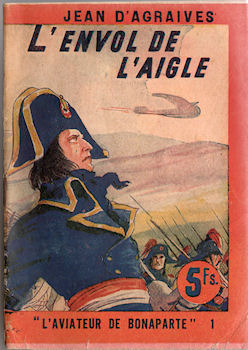 L'ÉTRAVE L'Aviateur de Bonaparte n° 1 - Jean d'AGRAIVES - L'Aviateur de Bonaparte - 1 - L'Envol de l'aigle