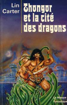 LIBRAIRIE DES CHAMPS-ÉLYSÉES Le Masque Fantastique n° 16 - Lin CARTER - Thongor et la cité des dragons