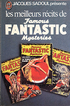 J'AI LU Science-fiction - Les meilleurs récits de n° 731 - ANTHOLOGIE - Les Meilleurs récits de Famous Fantastic Misteries