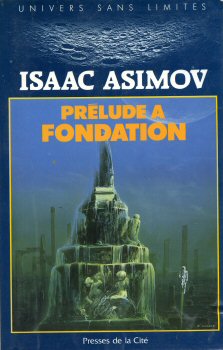 PRESSES de la CITÉ Univers sans Limites - Isaac ASIMOV - Prélude à fondation