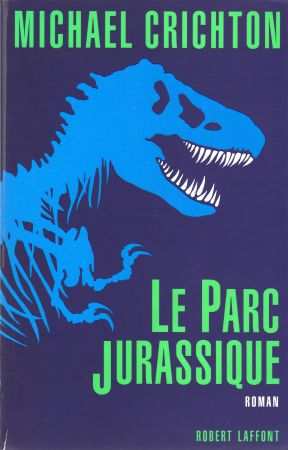 ROBERT LAFFONT Best-Sellers - Michael CRICHTON - Le Parc jurassique (Jurassic Park)