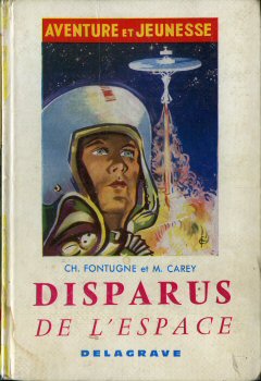 DELAGRAVE - Christian FONTUGNE & M. CAREY - Disparus de l'espace