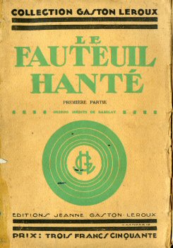 JEANNE GASTON-LEROUX - Gaston LEROUX - Le Fauteuil hanté (première partie)