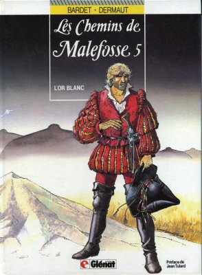 Les CHEMINS DE MALEFOSSE n° 5 - D. BARDET - Les Chemins de Malefosse - 5 - L'Or blanc