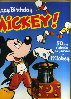 MICKEY diverses éditions - COLLECTIF - Happy Birthday Mickey ! - 50 ans d'histoire du Journal de Mickey