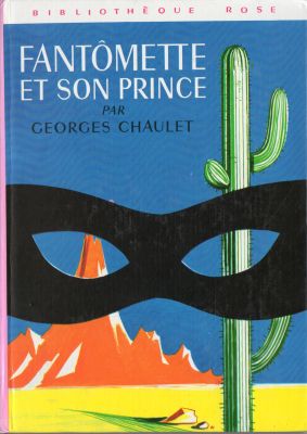 HACHETTE Bibliothèque Rose - Fantômette - Georges CHAULET - Fantômette et son prince