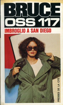 PRESSES DE LA CITÉ Jean BRUCE (dos blanc 1967-X) n° 182 - Josette BRUCE - OSS 117 - Imbroglio à San Diego pour OSS 117