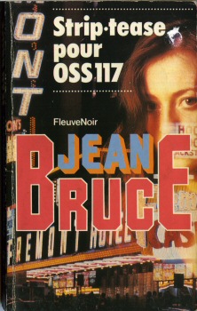 FLEUVE NOIR Jean Bruce n° 32 - Jean BRUCE - OSS 117 - Strip-tease pour OSS 117
