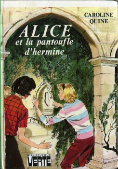 HACHETTE Bibliothèque Verte - Alice - Caroline QUINE - Alice et la pantoufle d'hermine