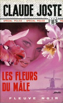FLEUVE NOIR Spécial Police n° 1238 - Claude JOSTE - Les Fleurs du mâle