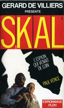 PLON Skal (Gérard de Villiers présente) n° 1 - Paul VENCE - L'Espion qui venait de loin