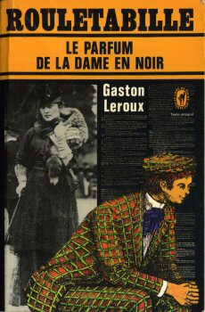 LIVRE DE POCHE n° 587 - Gaston LEROUX - Le Parfum de la dame en noir