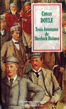 FLAMMARION - Sir Arthur Conan DOYLE - Trois aventures de Sherlock Holmes - Un scandale en Bohême/La Ligue des Rouquins/Le Ruban moucheté