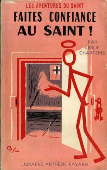 FAYARD Les Aventures du Saint n° 77 - Leslie CHARTERIS - Faites confiance au Saint !