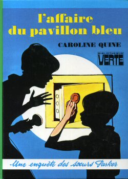 HACHETTE Bibliothèque Verte - Les Sœurs Parker - Caroline QUINE - L'Affaire du pavillon bleu