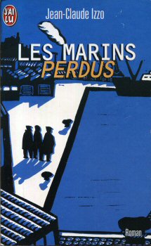 J'AI LU Hors collection n° 4841 - Jean-Claude IZZO - Les Marins perdus