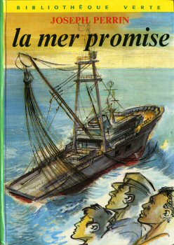 Hachette Bibliothèque Verte - Joseph PERRIN - La Mer promise