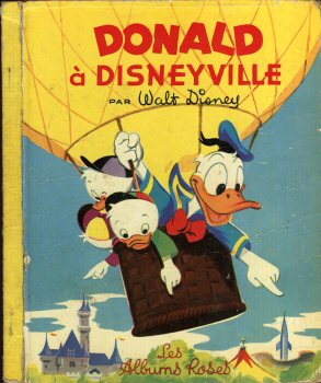 Albums Roses Hachette - Walt DISNEY - Donald à Disneyville