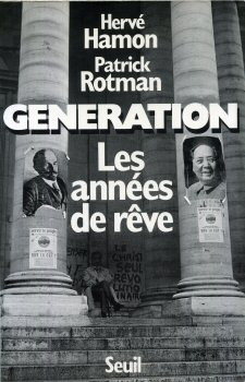 Geschichte - Hervé HAMON & Patrick ROTMAN - Génération - 1 - Les Années de rêve
