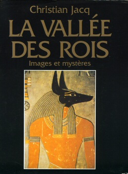 Geschichte - Christian JACQ - La Vallée des rois - Images et mystères