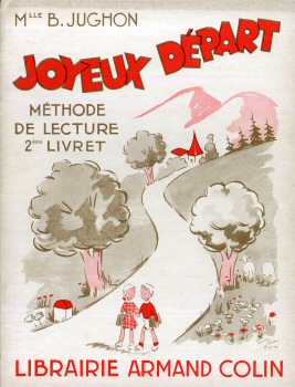 Livres scolaires - Français - Blanche JUGHON - Joyeux départ - méthode de lecture - 2ème livret
