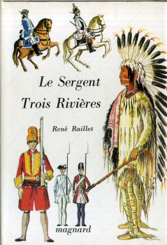 Magnard - René RAILLET - Le Sergent Trois Rivières