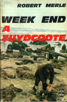 Livre de Poche n° 250 - Robert MERLE - Week-end à Zuydcoote