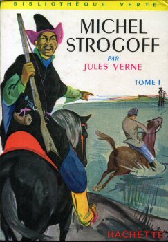 Hachette Bibliothèque Verte - Jules VERNE - Michel Strogoff - tome I