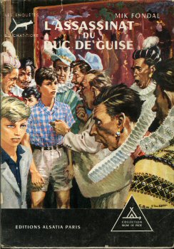 Alsatia Signe de Piste 2ème série (1950-1970) n° 101 - Mik FONDAL - L'Assassinat du duc de Guise - Les Enquêtes du Chat-Tigre - 3