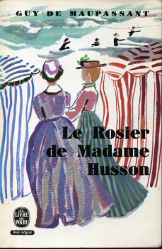 Livre de Poche n° 955 - Guy de MAUPASSANT - Le Rosier de madame Husson