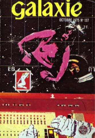 OPTA Galaxie n° 137 -  - Galaxie n° 137 - octobre 1975 - Luna Un/Retour à la vie/Emploi du temps/Les vieux au poteau !