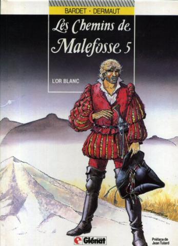 Les CHEMINS DE MALEFOSSE n° 5 - D. BARDET - Les Chemins de Malefosse - 5 - L'Or blanc