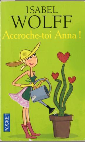 Pocket/Presses Pocket n° 13783 - Isabel WOLFF - Accroche-toi Anna !