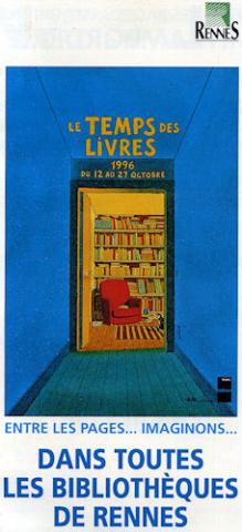 Juillard - André JUILLARD - Juillard - Le Temps des livres 1996 - Entre les pages... imaginons... Dans toutes les bibliothèques de Rennes - prospectus