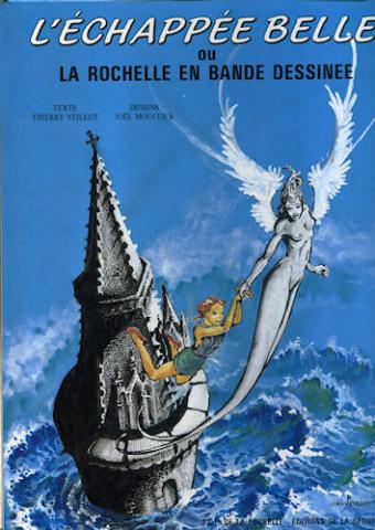 L'Échappée belle ou La Rochelle en bande dessinée - Joël MOUCLIER - L'Échappée belle ou La Rochelle en bande dessinée
