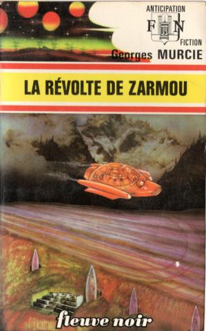 FLEUVE NOIR Anticipation 562-2001 n° 765 - Georges MURCIE - La Révolte de Zarmou
