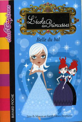 Bayard Poche/Club copines n° 908 - Jane B. MASON & Sarah Hine STEPHENS - Belle du bal - L'École des princesses - 1