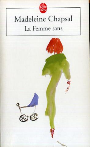 Livre de Poche n° 15486 - Madeleine CHAPSAL - La Femme sans