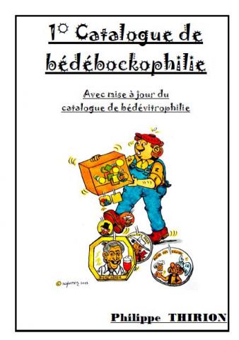 Comic-Strips - Nachschlagewerke - Philippe THIRION - Catalogue de bédébockophilie - 1ère édition - avec mise à jour du catalogue de bédévitrophilie