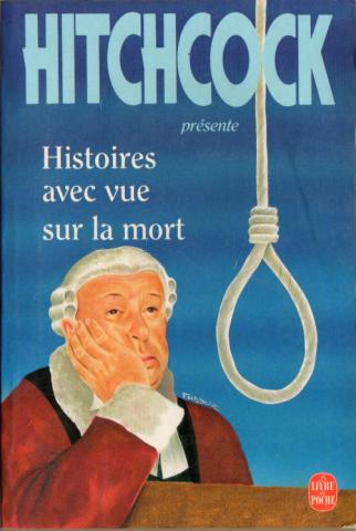LIVRE DE POCHE n° 13799 - ANTHOLOGIE - Hitchcock présente - Histoires avec vue sur la mort