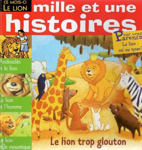 Mille et une histoires n° 39 -  - Mille et une histoires n° 39 - 03/2003 - Le lion - Le Lion trop glouton/Le Lion et l'homme/Le Lion et le moustique
