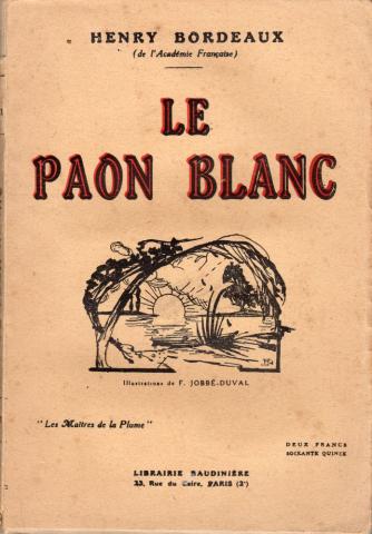 Baudinière - Henry BORDEAUX - Le Paon blanc