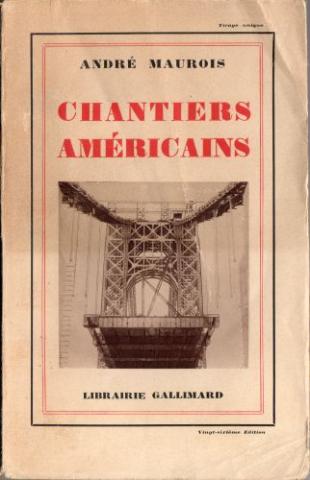 Geschichte - André MAUROIS - Chantiers américains