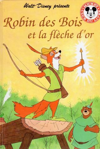 Hachette Walt Disney - DISNEY (STUDIO) - Walt Disney présente - Robin des Bois et la flèche d'or