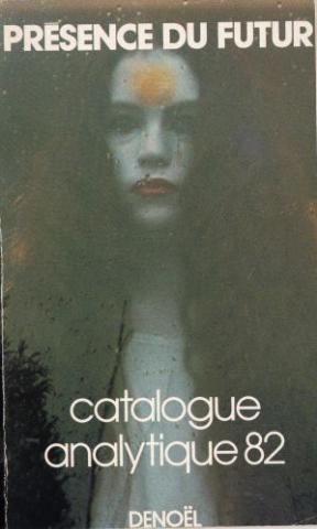 DENOËL Présence du Futur -  - Présence du Futur - Catalogue analytique 1982